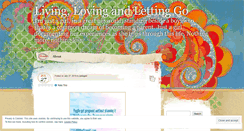 Desktop Screenshot of livinglovingandlettinggo.wordpress.com