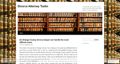 Desktop Screenshot of divorceattorneytustin.wordpress.com