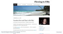 Desktop Screenshot of flowingtofifty.wordpress.com