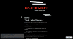 Desktop Screenshot of icallthismylife.wordpress.com