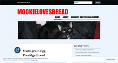 Desktop Screenshot of mookielovesbread.wordpress.com