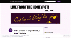 Desktop Screenshot of livefromthehoneypot.wordpress.com