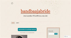 Desktop Screenshot of bandbaajabride.wordpress.com