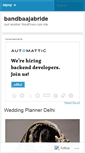 Mobile Screenshot of bandbaajabride.wordpress.com