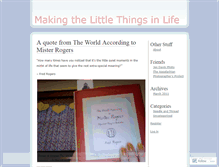 Tablet Screenshot of makingthelittlethingsinlife.wordpress.com