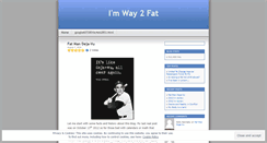 Desktop Screenshot of imway2fat.wordpress.com