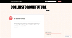 Desktop Screenshot of collinsforourfuture.wordpress.com