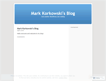 Tablet Screenshot of markkorkowski.wordpress.com