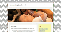 Desktop Screenshot of meandmotherhood.wordpress.com