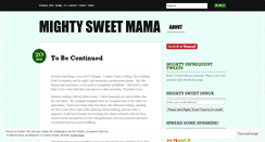 Desktop Screenshot of mightysweetmama.wordpress.com