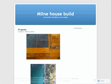 Tablet Screenshot of milnehousebuild.wordpress.com