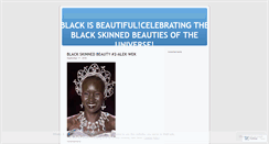 Desktop Screenshot of blackskinnedbeauties.wordpress.com