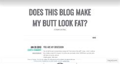 Desktop Screenshot of doesthisblogmakemybuttlookfat.wordpress.com