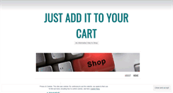 Desktop Screenshot of justaddittoyourcart.wordpress.com