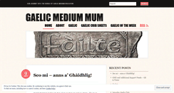 Desktop Screenshot of gaelicmediummum.wordpress.com
