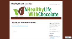 Desktop Screenshot of ahealthylifewithchocolate.wordpress.com
