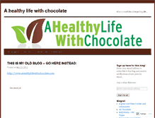 Tablet Screenshot of ahealthylifewithchocolate.wordpress.com