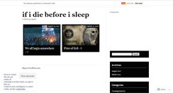 Desktop Screenshot of ifidiebeforeisleep.wordpress.com