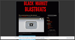Desktop Screenshot of blackmarketblastbeats.wordpress.com