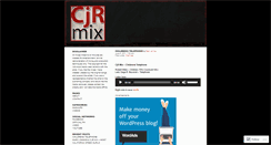 Desktop Screenshot of cjrmix.wordpress.com