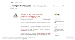 Desktop Screenshot of justfeltlikeblogging.wordpress.com