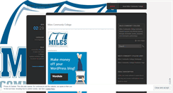 Desktop Screenshot of milescommunitycollege.wordpress.com