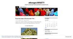 Desktop Screenshot of ethnograwhat.wordpress.com