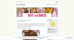Desktop Screenshot of eatandbake.wordpress.com