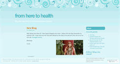 Desktop Screenshot of fromheretohealth.wordpress.com