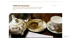 Desktop Screenshot of cakeshortandsweet.wordpress.com