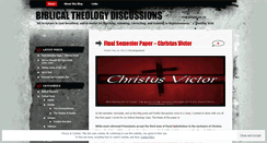 Desktop Screenshot of biblicaltheologydiscussions.wordpress.com