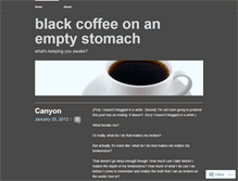 Tablet Screenshot of blackcoffeeemptystomach.wordpress.com