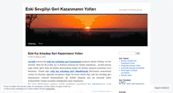 Desktop Screenshot of eskisevgiliyigerikazanmaninyollari.wordpress.com