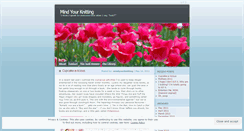 Desktop Screenshot of mindyourknitting.wordpress.com