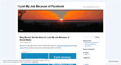 Desktop Screenshot of ilostmyjobbecauseoffacebook.wordpress.com