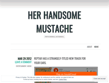 Tablet Screenshot of herhandsomemustache.wordpress.com