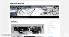 Desktop Screenshot of interludeactuate.wordpress.com