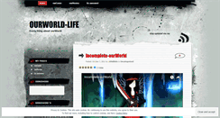 Desktop Screenshot of ourworldlife.wordpress.com