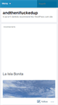 Mobile Screenshot of andthenifuckedup.wordpress.com
