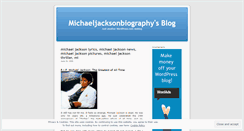 Desktop Screenshot of michaeljacksonbiography.wordpress.com