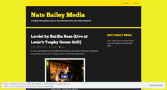 Desktop Screenshot of natebaileymedia.wordpress.com