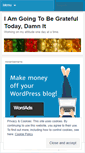 Mobile Screenshot of iamgoingtobegratefultodaydamnit.wordpress.com