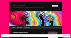 Desktop Screenshot of imacookiefiend.wordpress.com