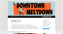 Desktop Screenshot of downtownmeltdown.wordpress.com