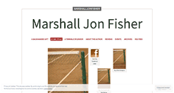 Desktop Screenshot of marshalljonfisher.wordpress.com