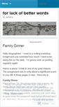 Mobile Screenshot of forlackofbetterwords.wordpress.com