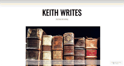 Desktop Screenshot of keithwrites1.wordpress.com