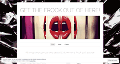 Desktop Screenshot of getthefrockoutofhere.wordpress.com