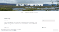 Desktop Screenshot of formerfishtacofanatic.wordpress.com