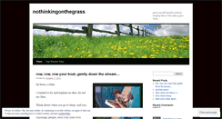 Desktop Screenshot of nothinkingonthegrass.wordpress.com